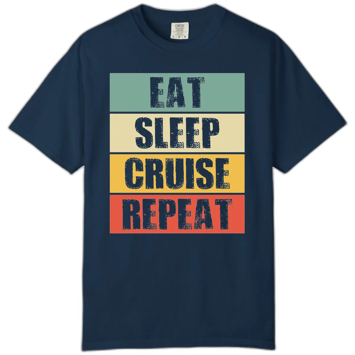 Eat Sleep Cruise Repeat Comfort Color in True Navy