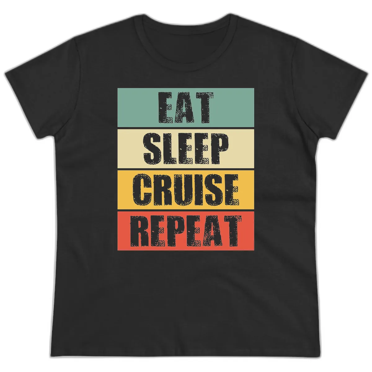 Eat Sleep Cruise Repeat Ladies Tee in Black