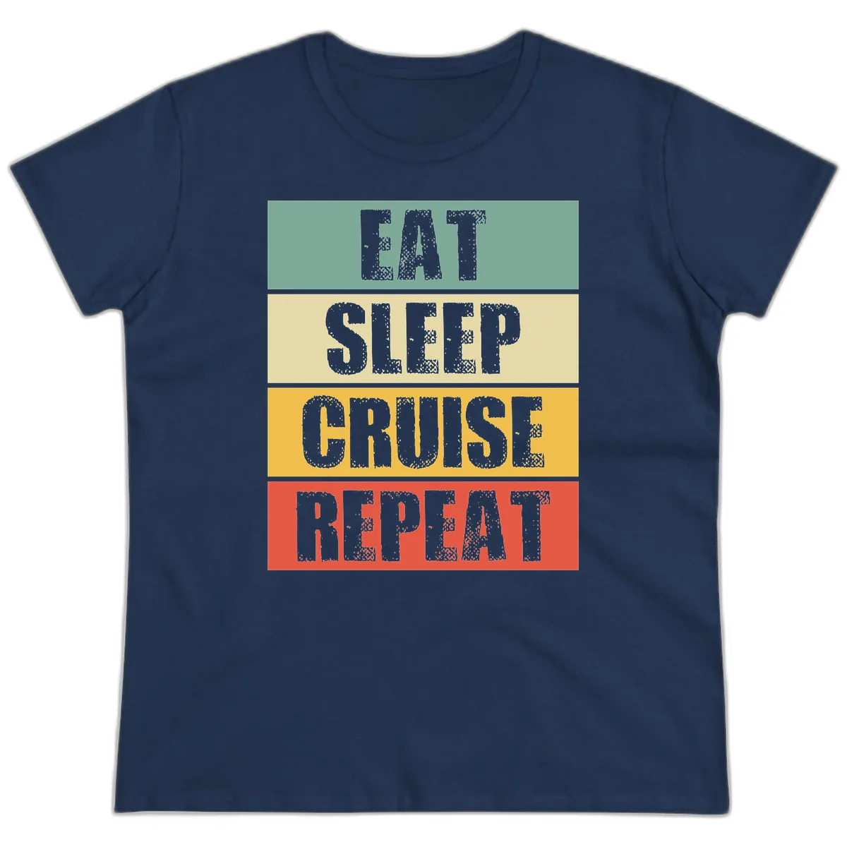 Eat Sleep Cruise Repeat Ladies Tee in Navy
