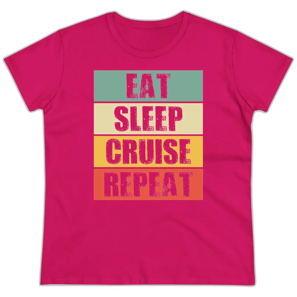 Eat Sleep Cruise Repeat Ladies Tee in Heliconia