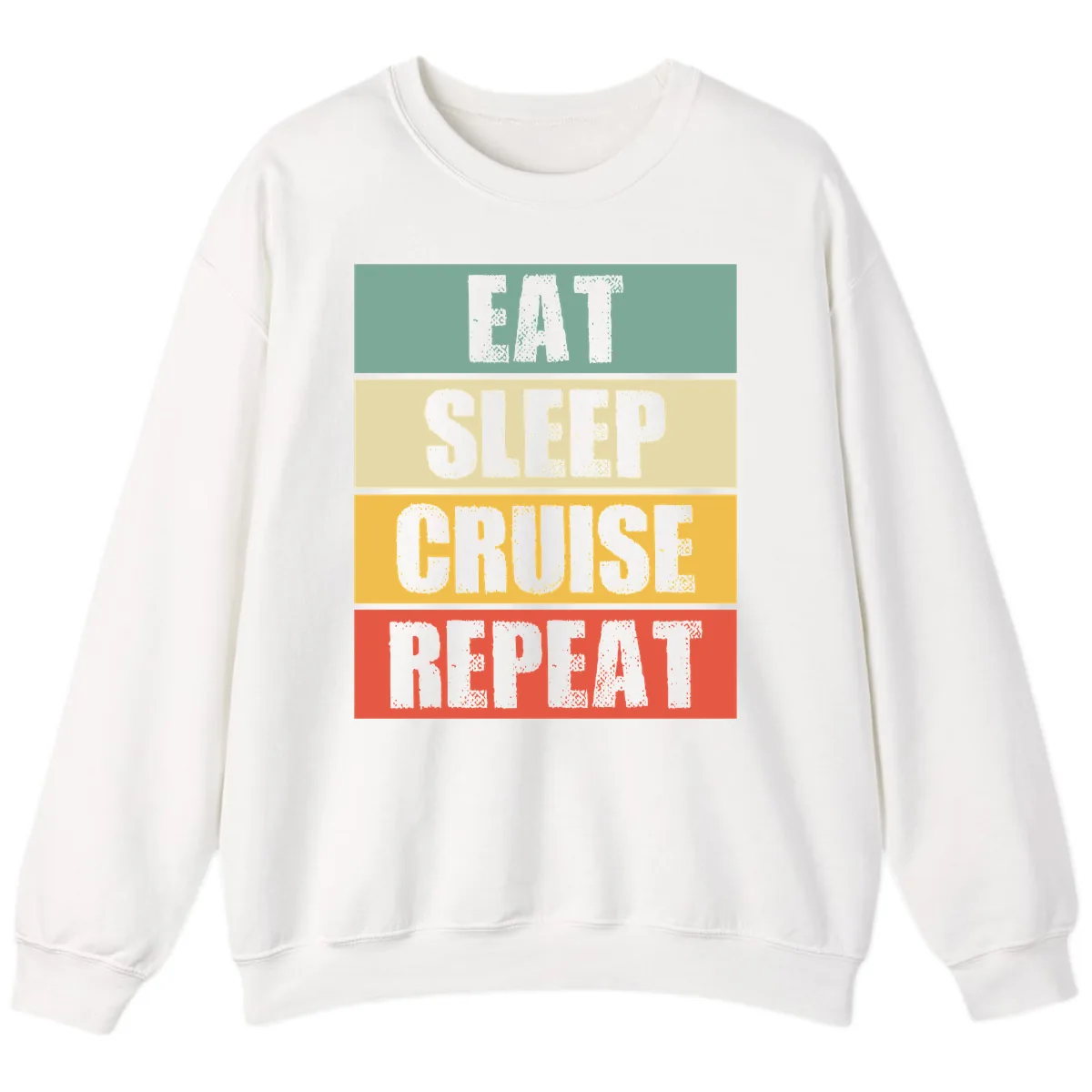 Eat Sleep Cruise Repeat Sweatshirt in White