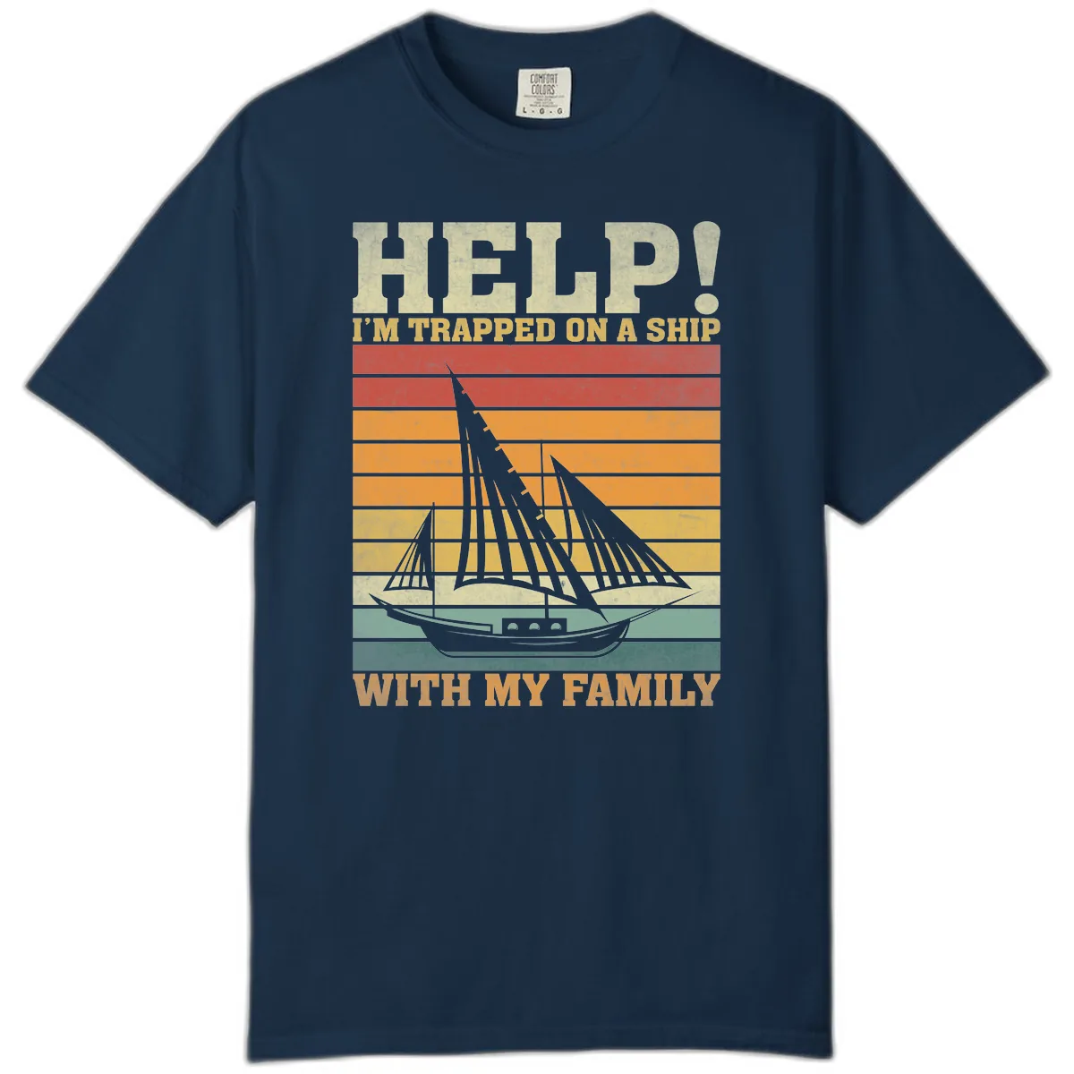 Help! I'm Trapped On A Ship With My Family Comfort Color in True Navy