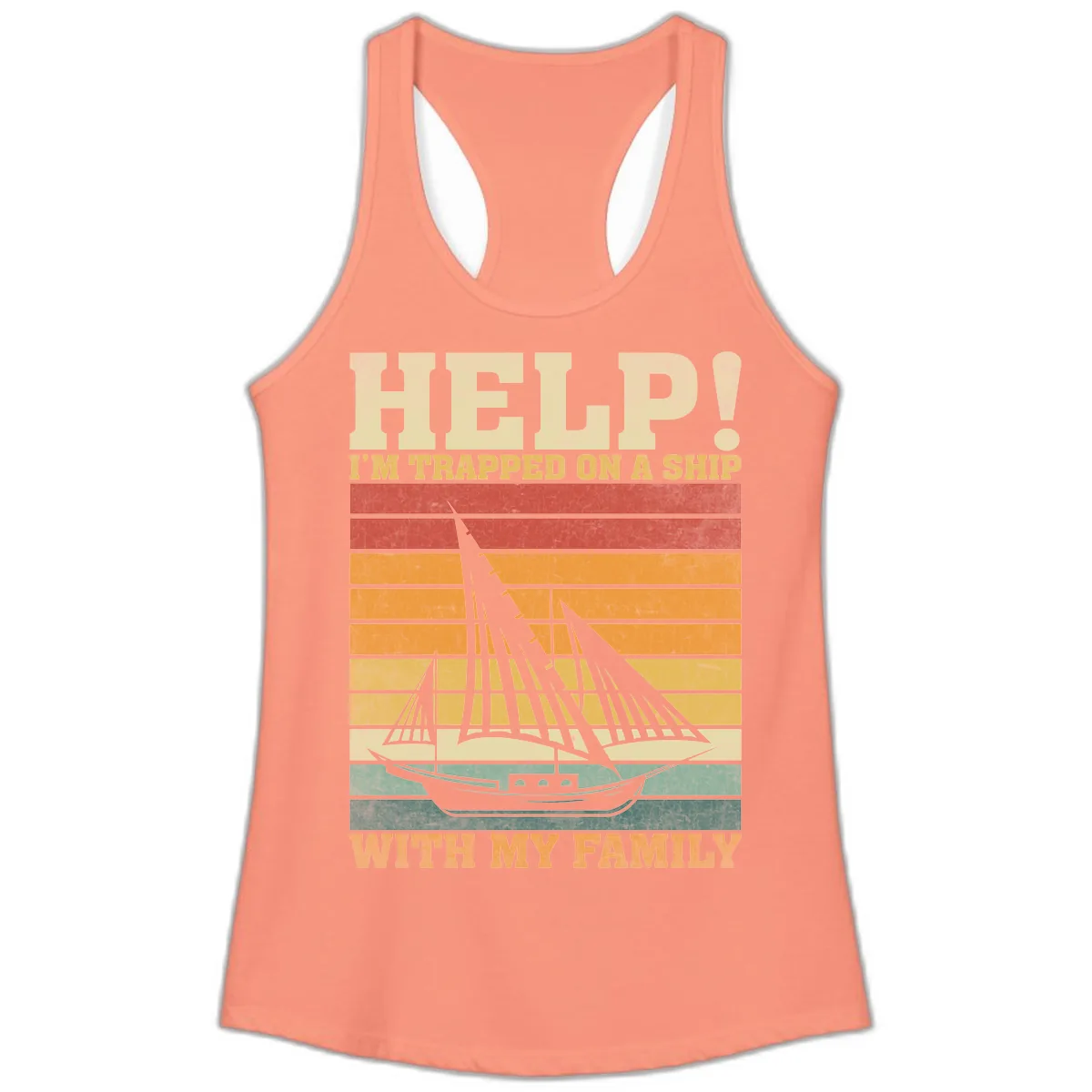 Help! I'm Trapped On A Ship With My Family Ladies Tank in Solid Light Orange