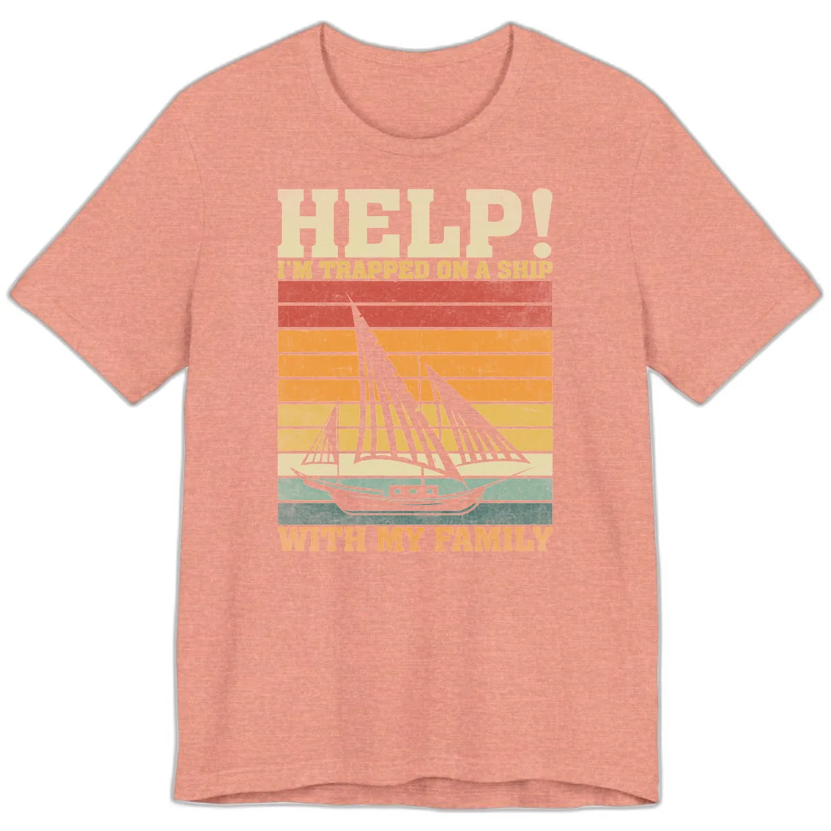 Help! I'm Trapped On A Ship With My Family Premium T-Shirt in Heather Sunset