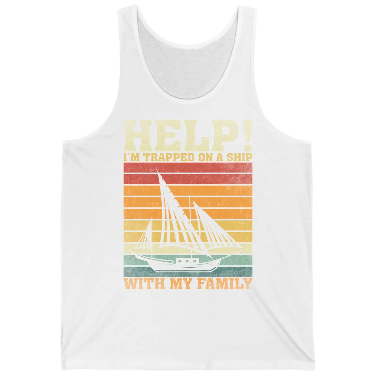 Help! I'm Trapped On A Ship With My Family Tank in White