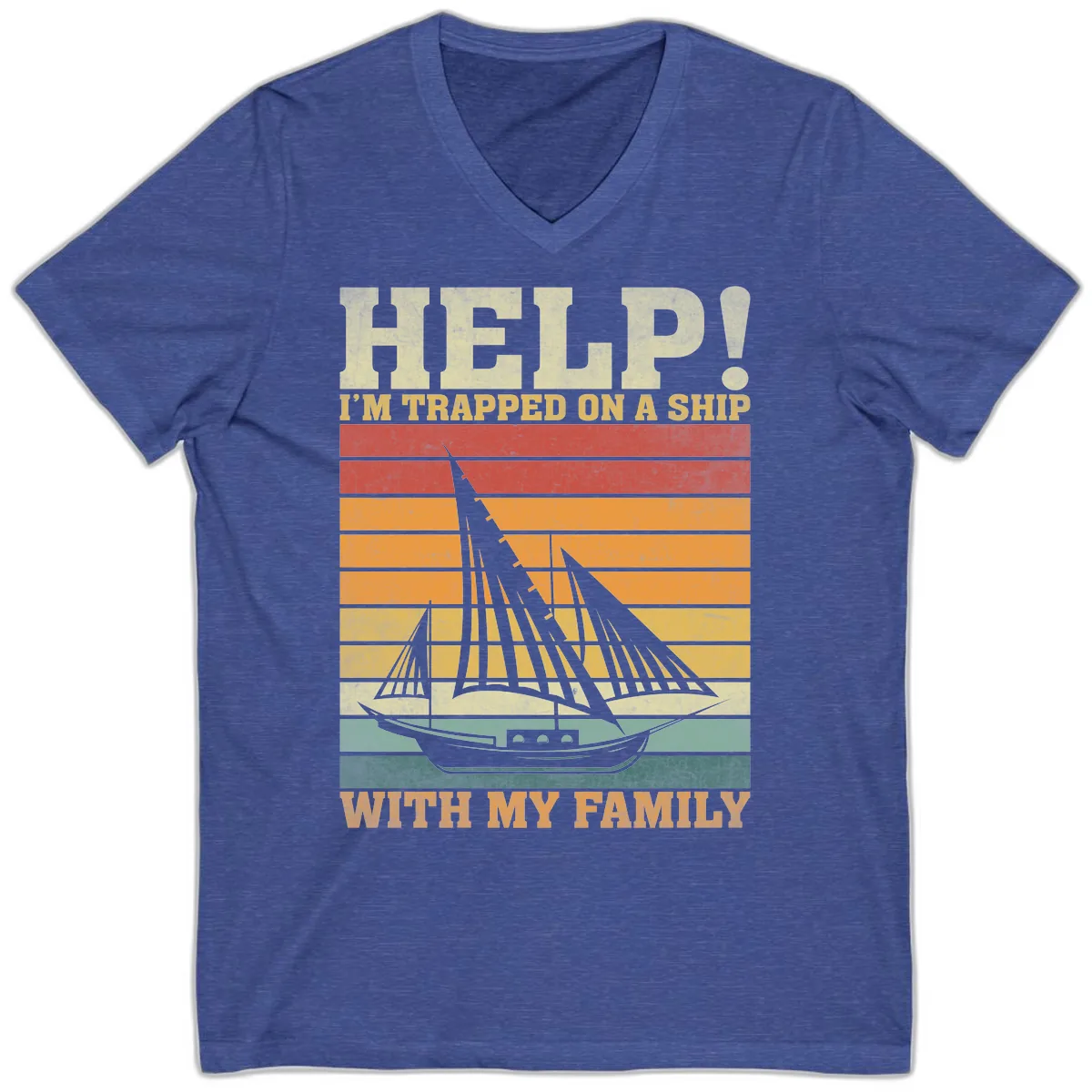 Help! I'm Trapped On A Ship With My Family V-Neck in Heather True Royal