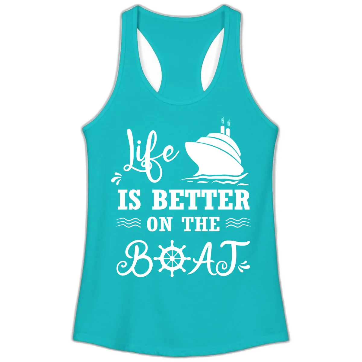 Life Is Better On The Boat Ladies Tank in Tahiti Blue