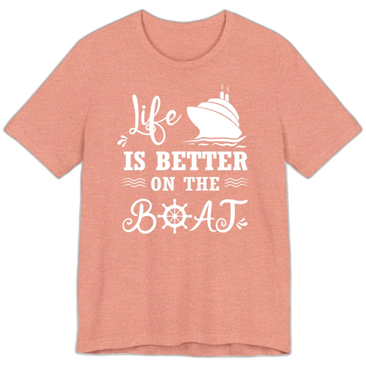 Life Is Better On The Boat Premium T-Shirt in Heather Sunset