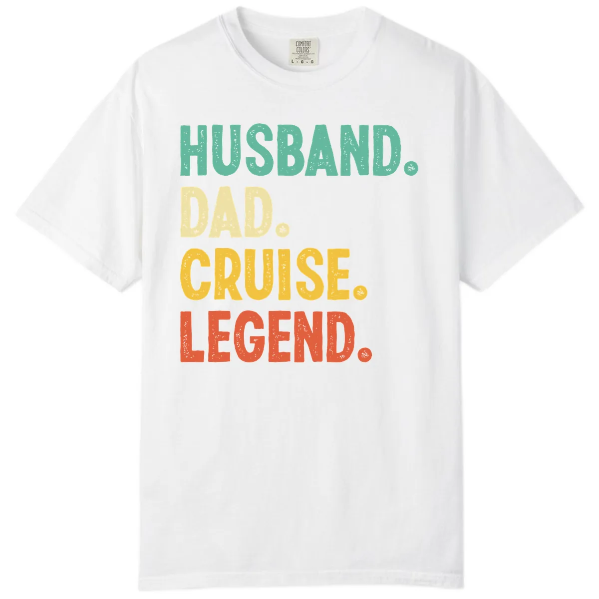 Husband Dad Cruise Legend Comfort Color in White