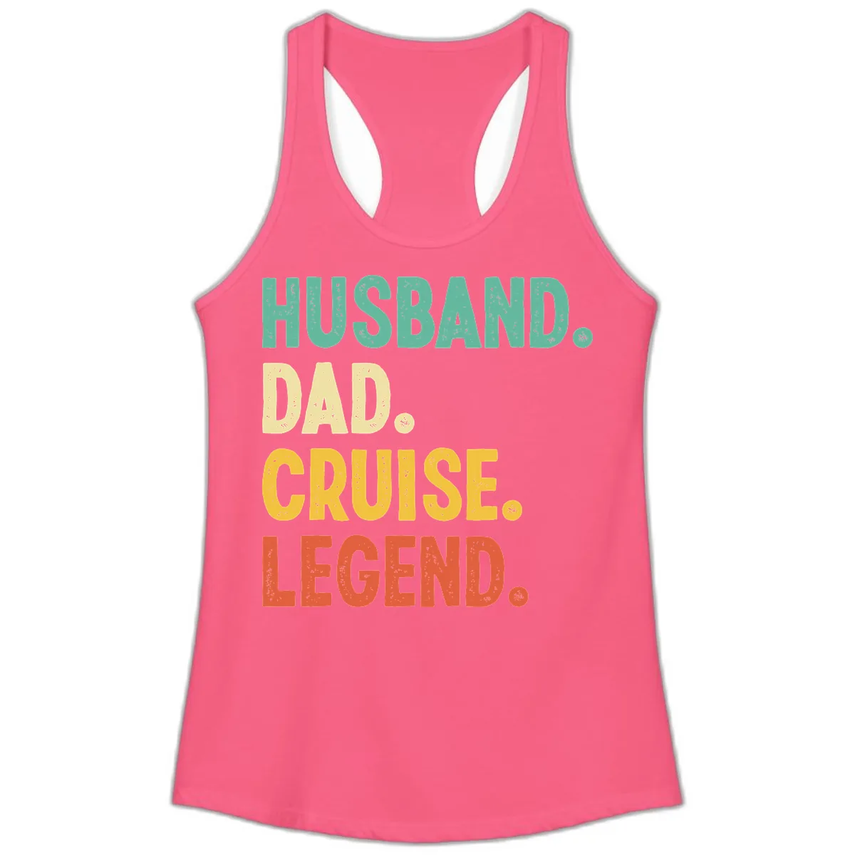 Husband Dad Cruise Legend Ladies Tank in Solid Hot Pink