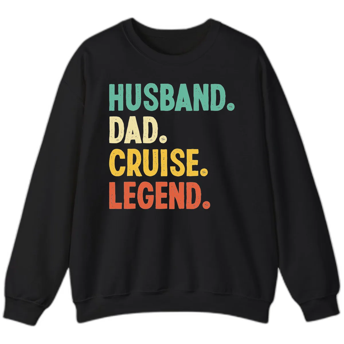 Husband Dad Cruise Legend Sweatshirt in Black