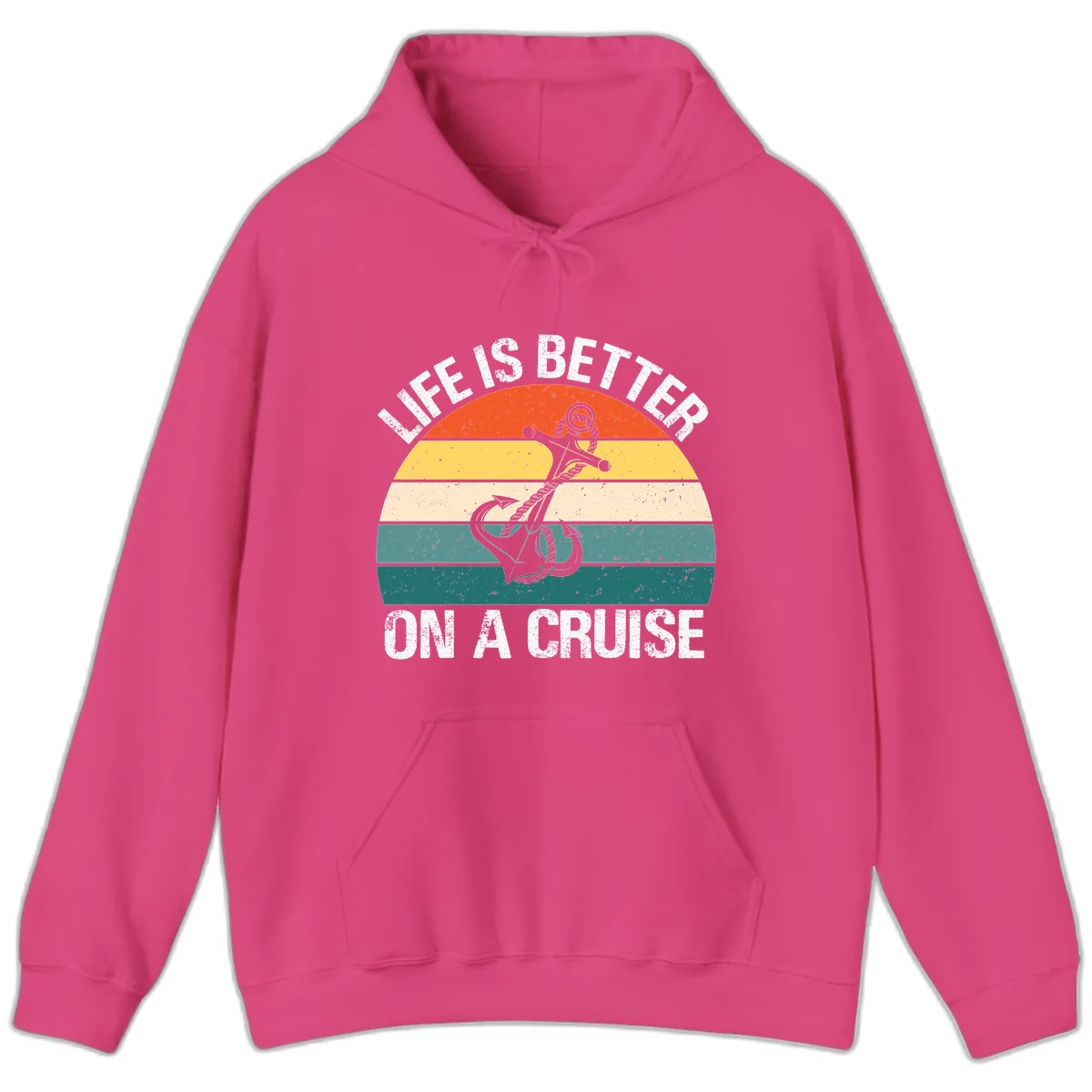 Life Is Better On A Cruise Hoodie in Heliconia