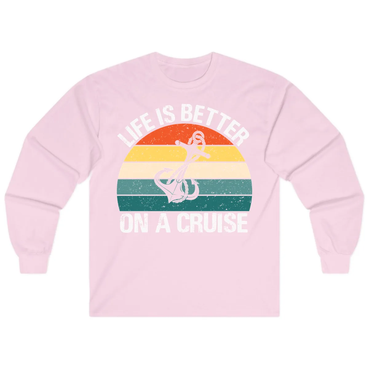 Life Is Better On A Cruise Long Sleeve in Light Pink