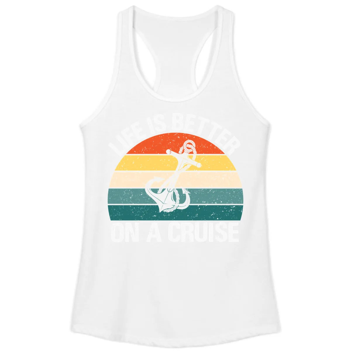 Life Is Better On A Cruise Ladies Tank in White