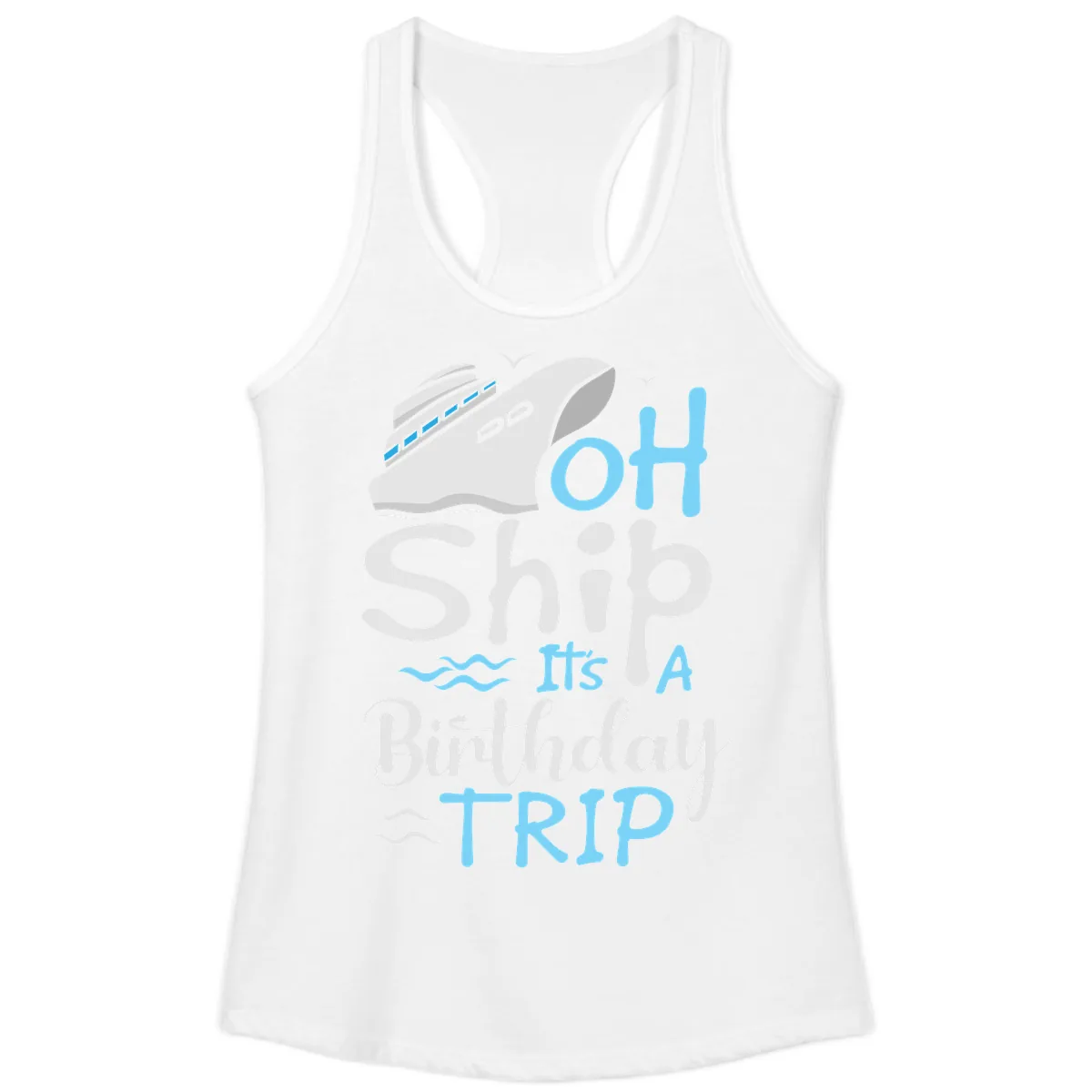 Oh Ship It's A Birthday Trip Ladies Tank in White