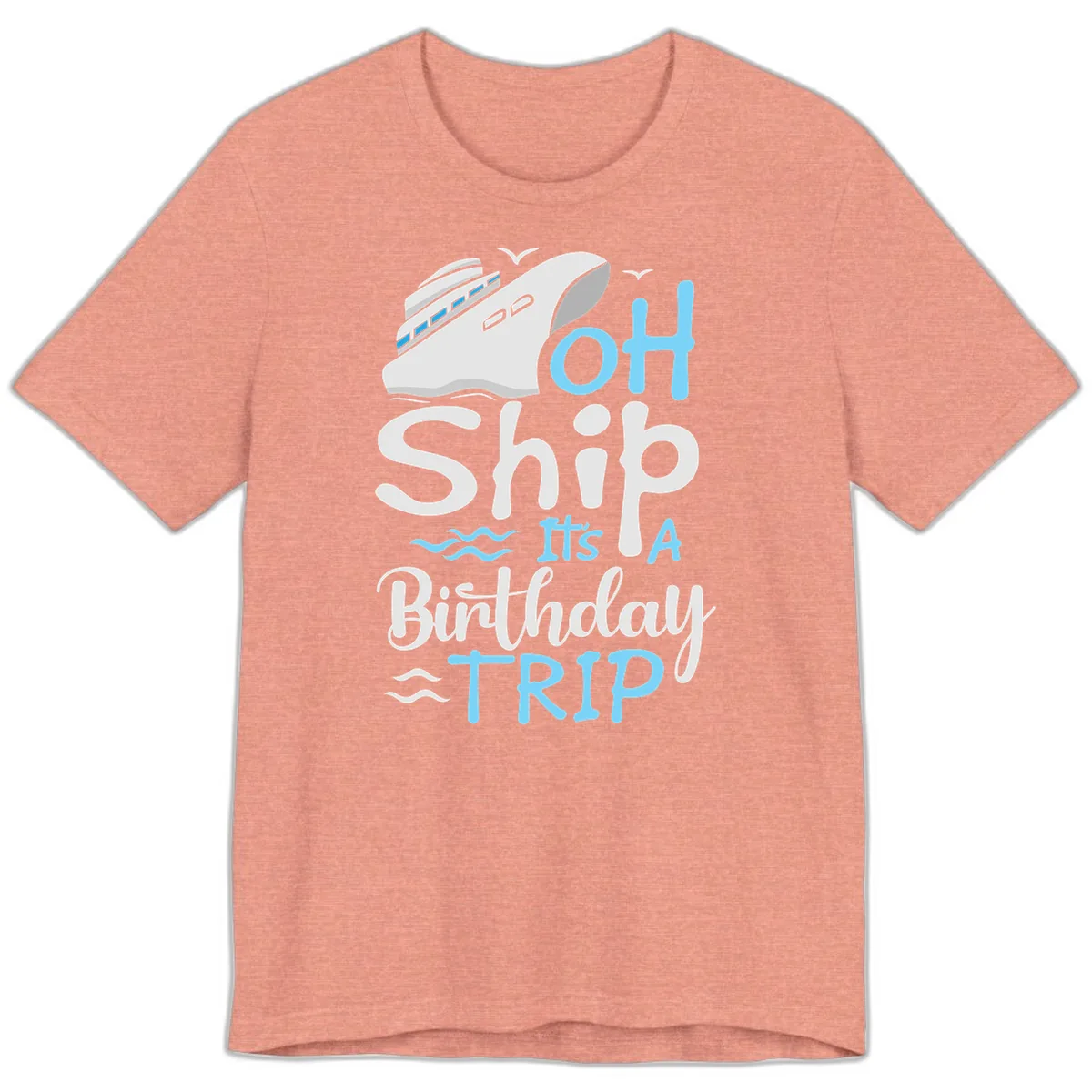 Oh Ship It's A Birthday Trip Premium T-Shirt in Heather Sunset
