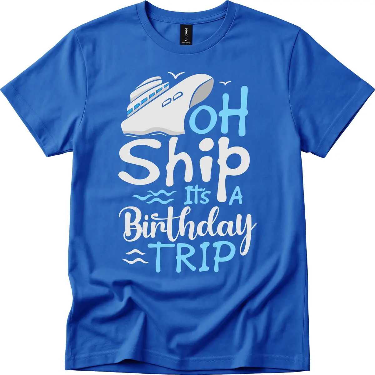 Oh Ship It's A Birthday Trip T-Shirt in Royal