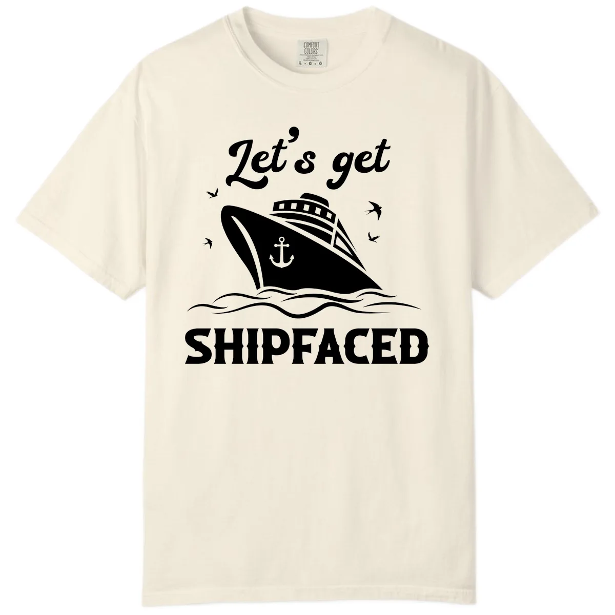 Let's Get Shipfaced Comfort Color in Ivory