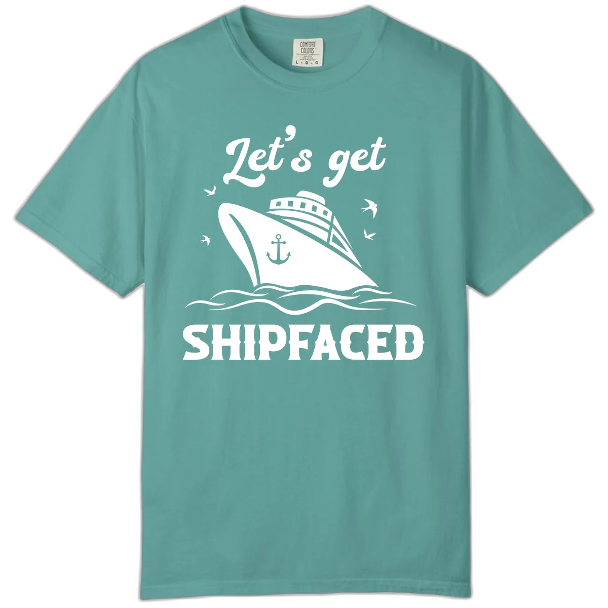 Let's Get Shipfaced Comfort Color in Seafoam