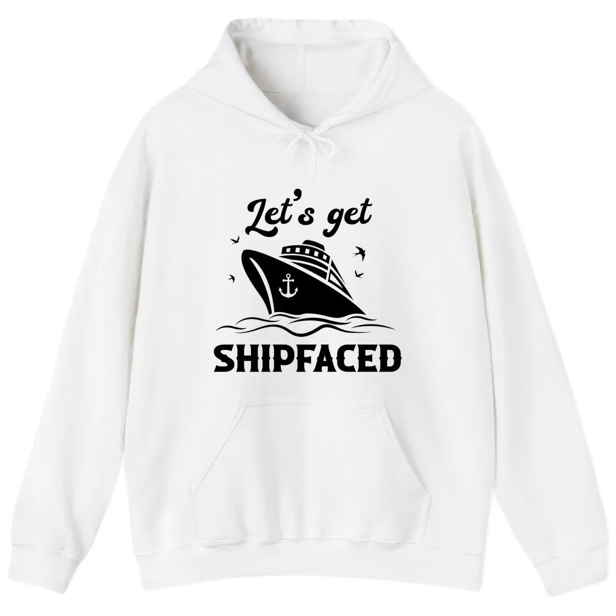 Let's Get Shipfaced Hoodie in White