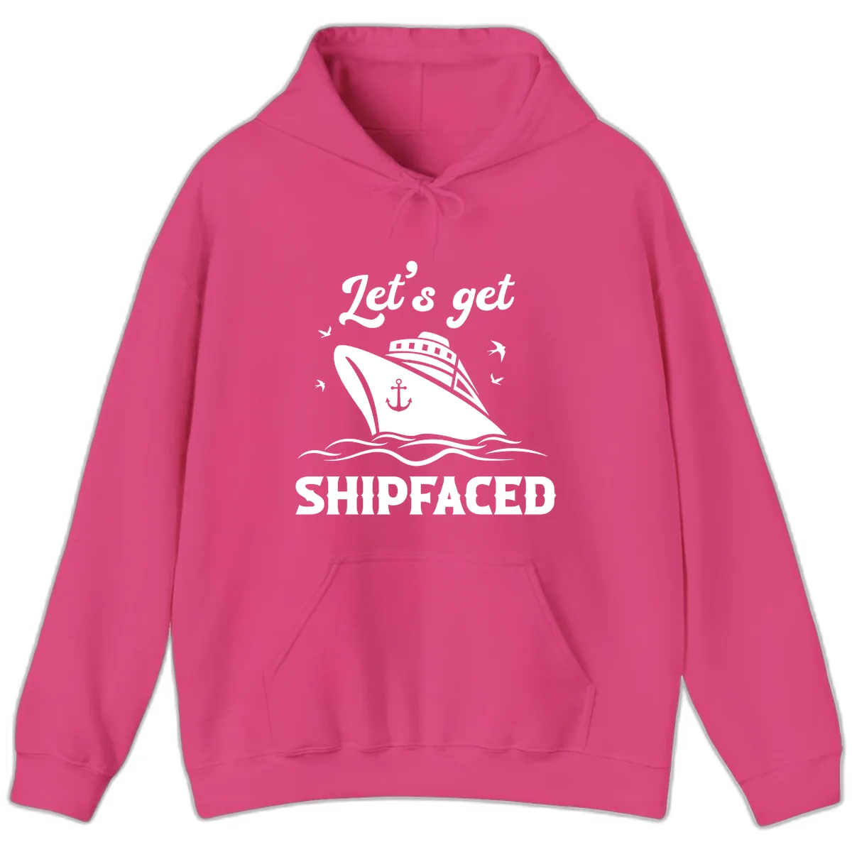 Let's Get Shipfaced Hoodie in Heliconia