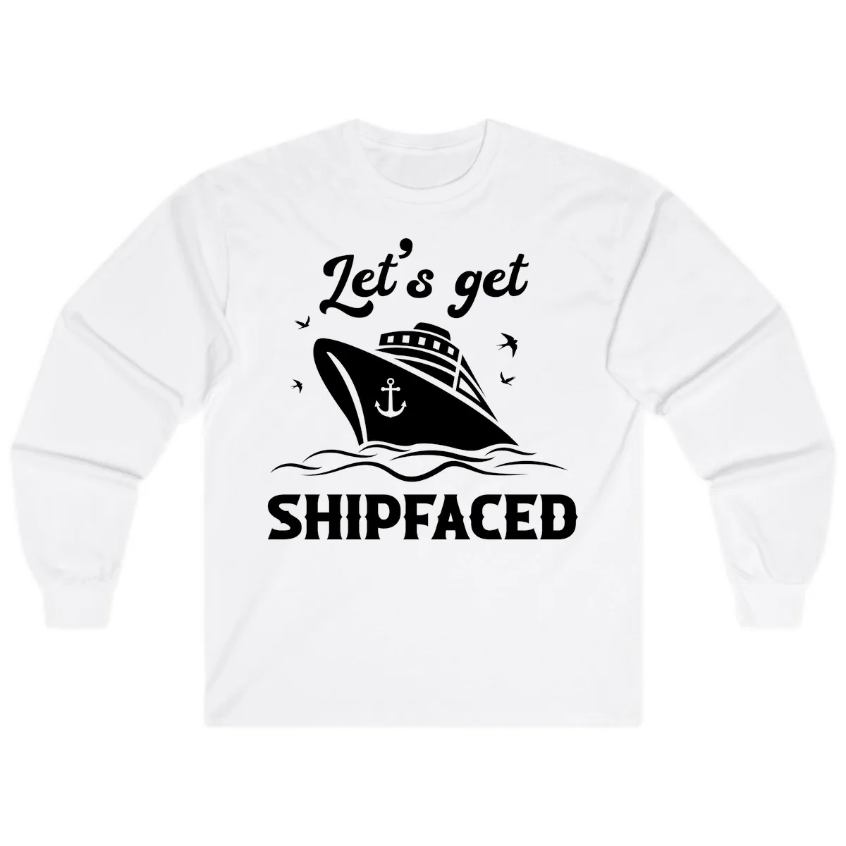 Let's Get Shipfaced Long Sleeve in White