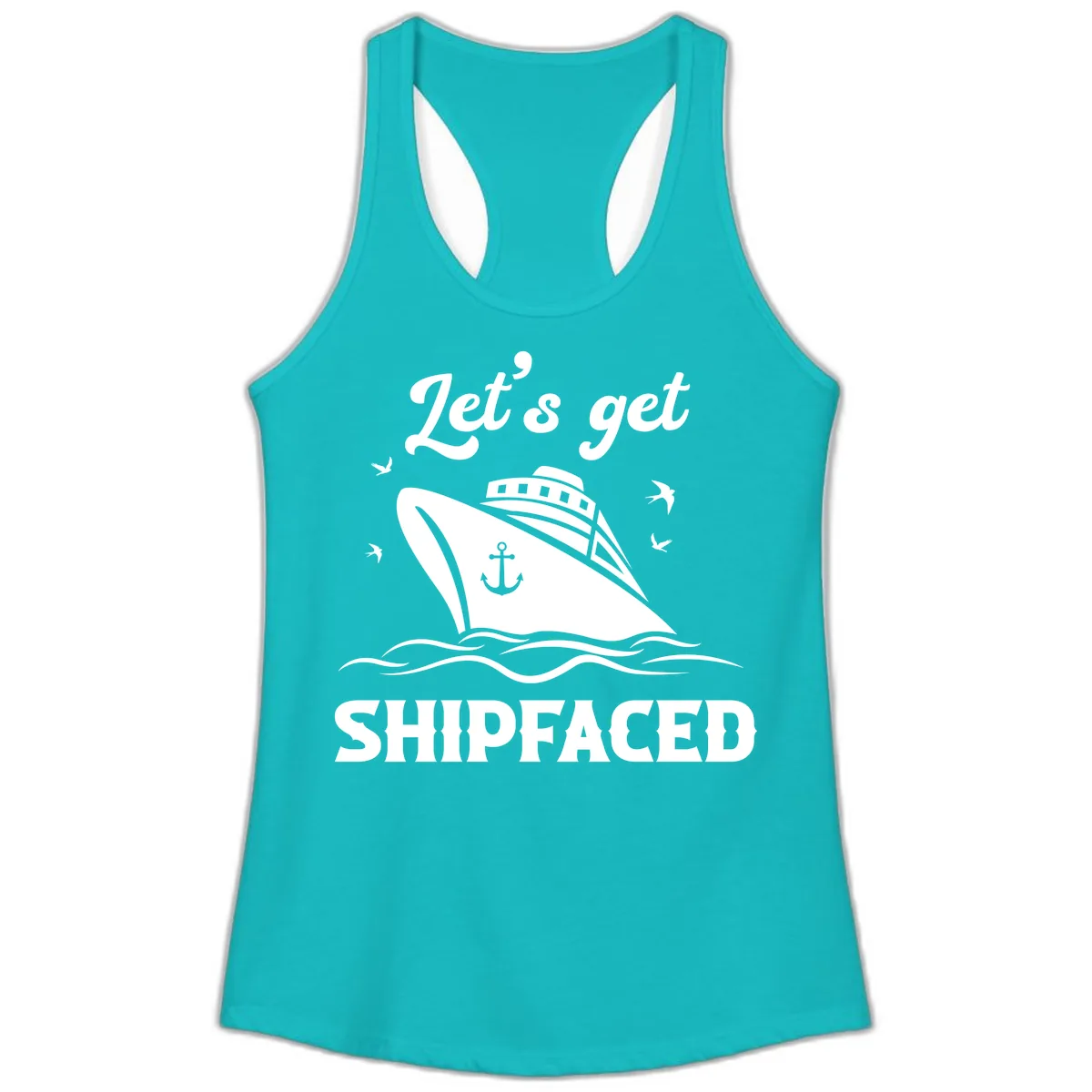 Let's Get Shipfaced Ladies Tank in Tahiti Blue