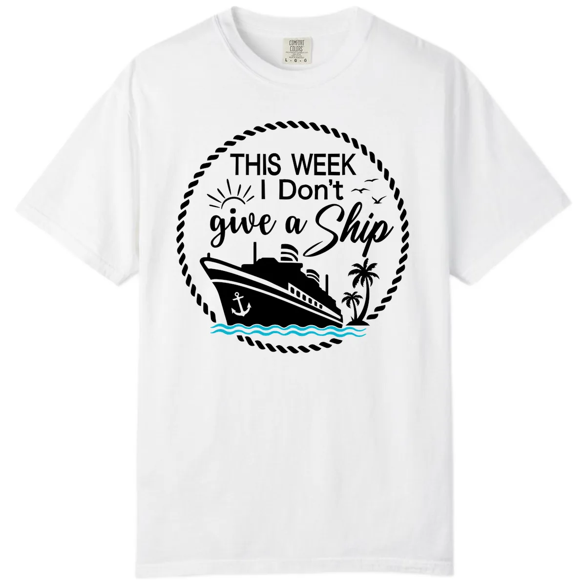 This Week I Don't Give A Ship Comfort Color in White