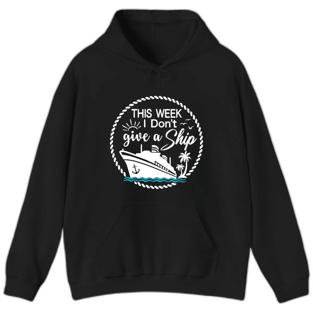 This Week I Don't Give A Ship Hoodie in Black
