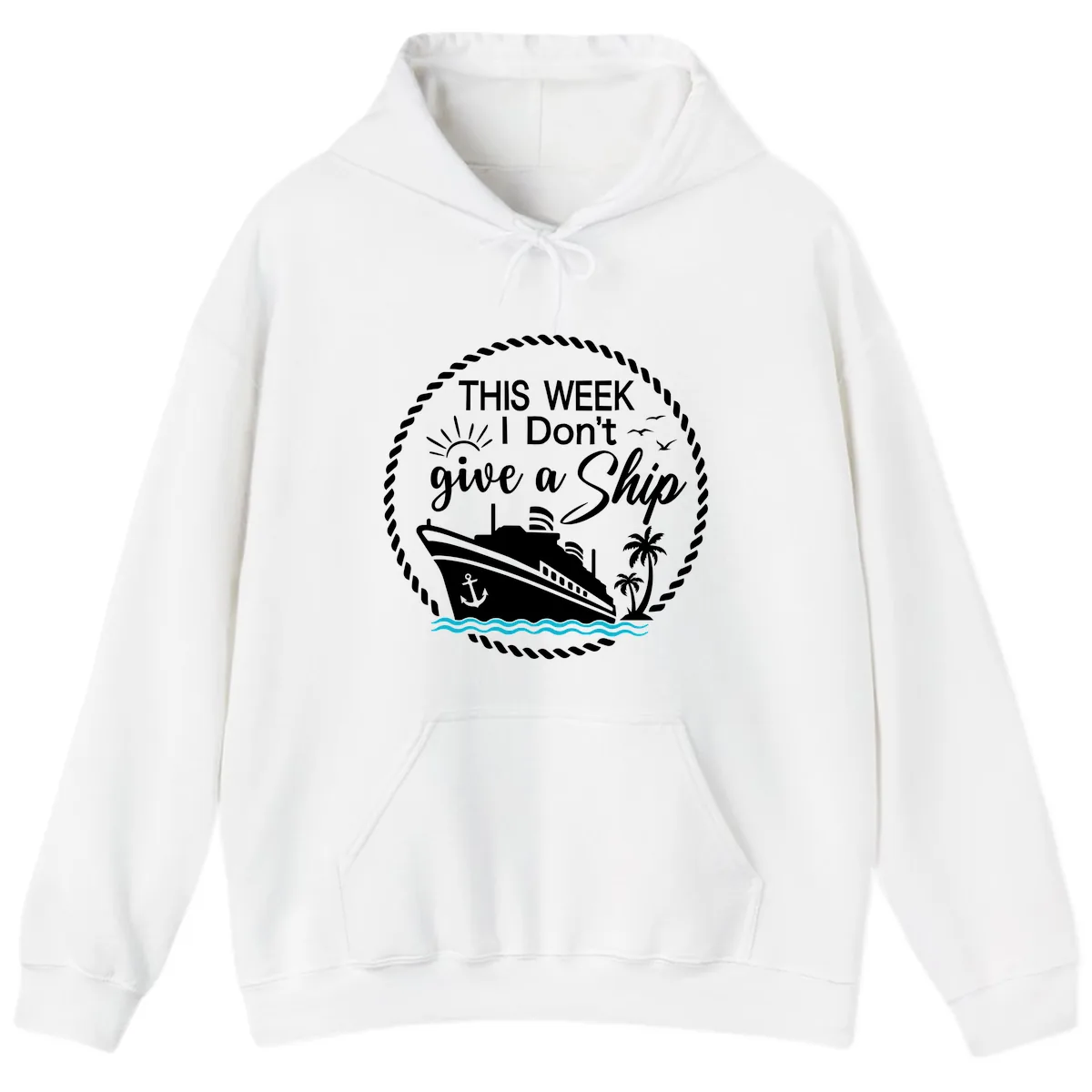 This Week I Don't Give A Ship Hoodie in White