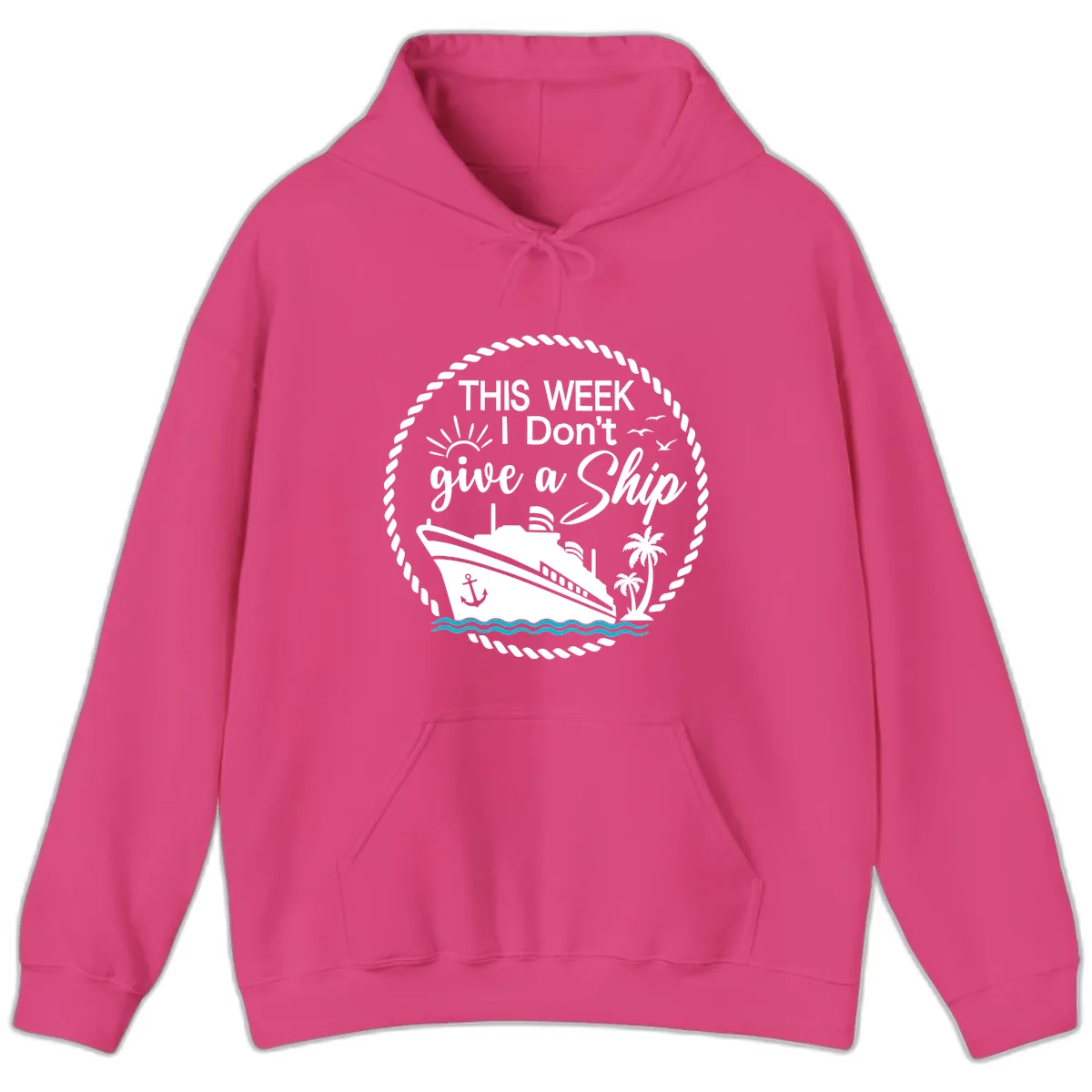 This Week I Don't Give A Ship Hoodie in Heliconia