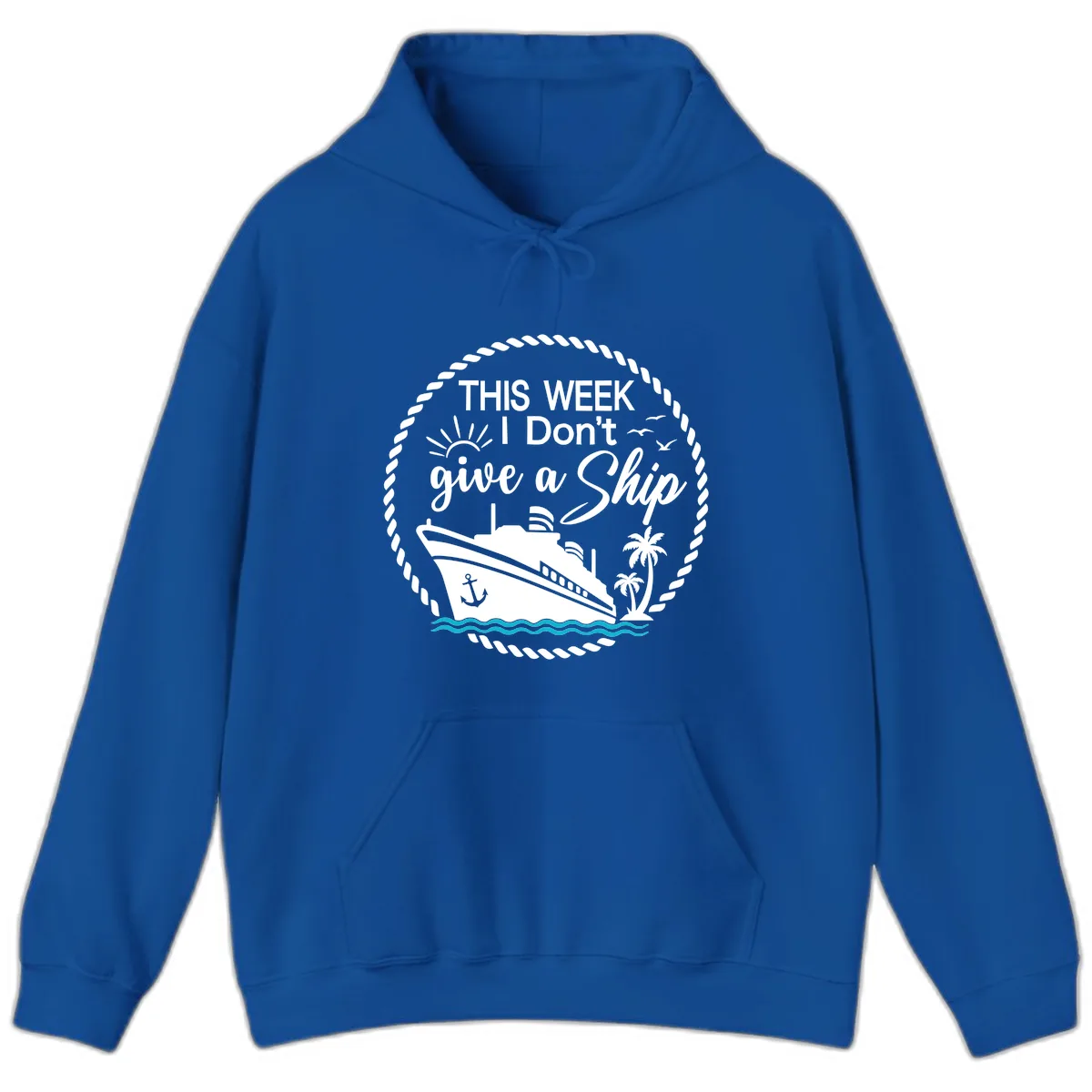 This Week I Don't Give A Ship Hoodie in Royal