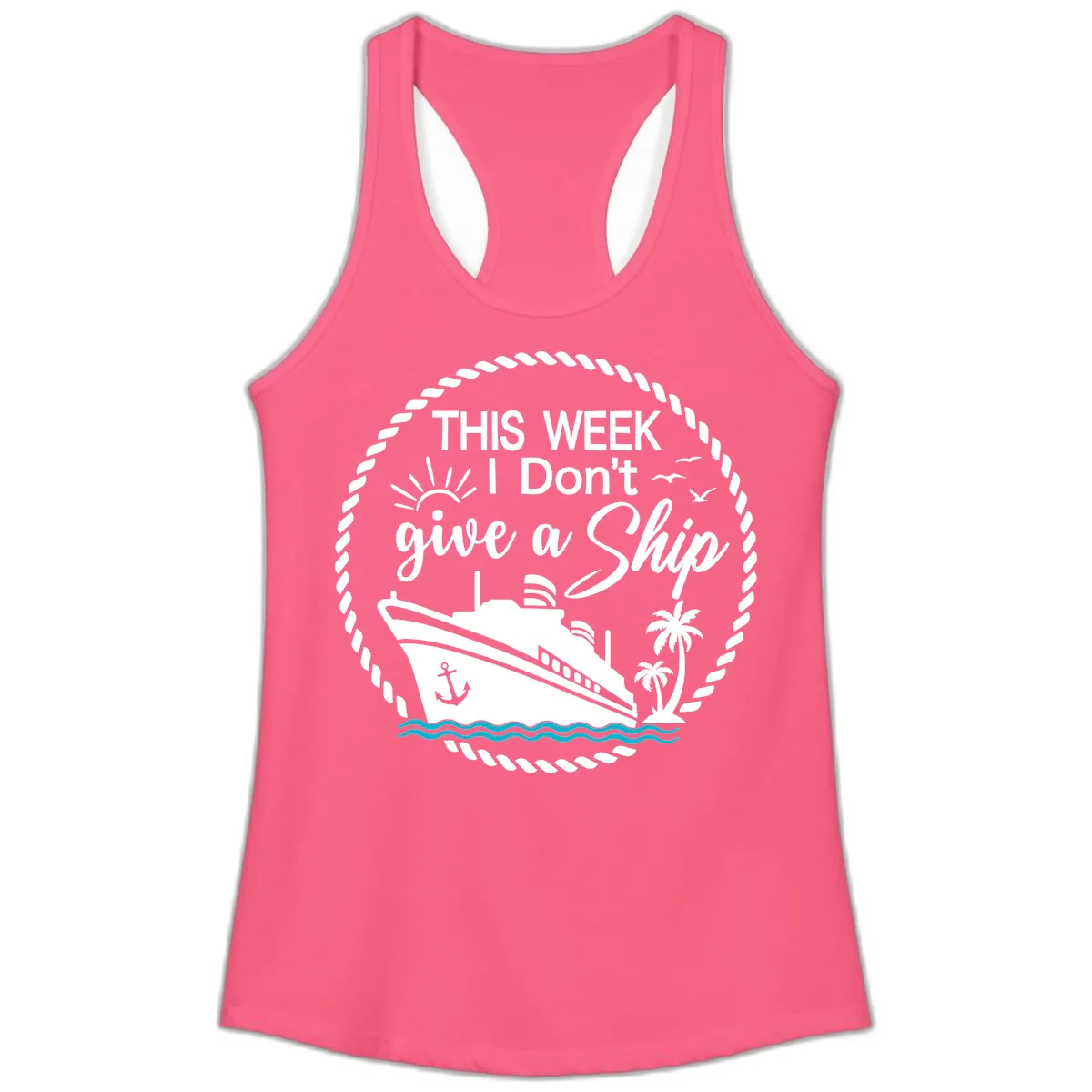 This Week I Don't Give A Ship Ladies Tank in Solid Hot Pink