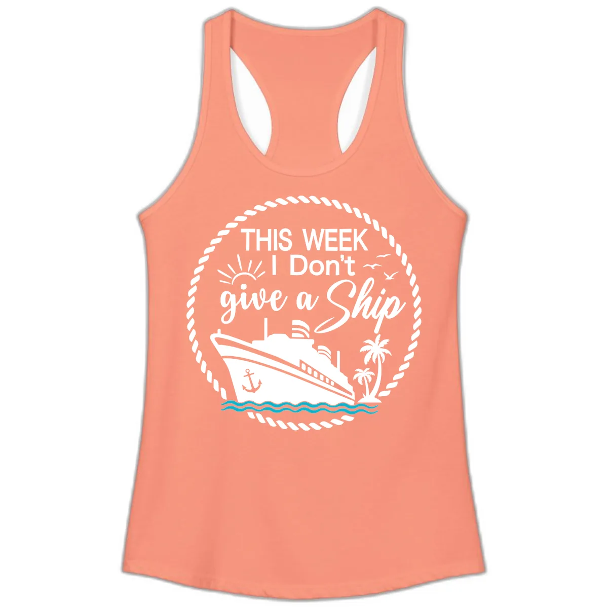 This Week I Don't Give A Ship Ladies Tank in Solid Light Orange
