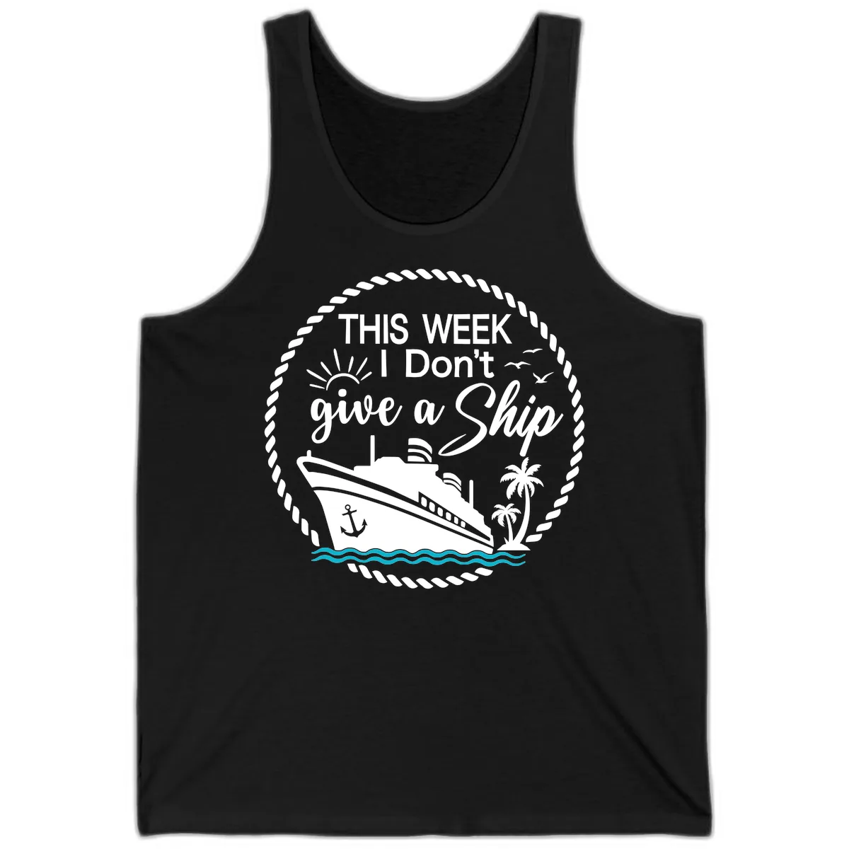 This Week I Don't Give A Ship Tank in Black
