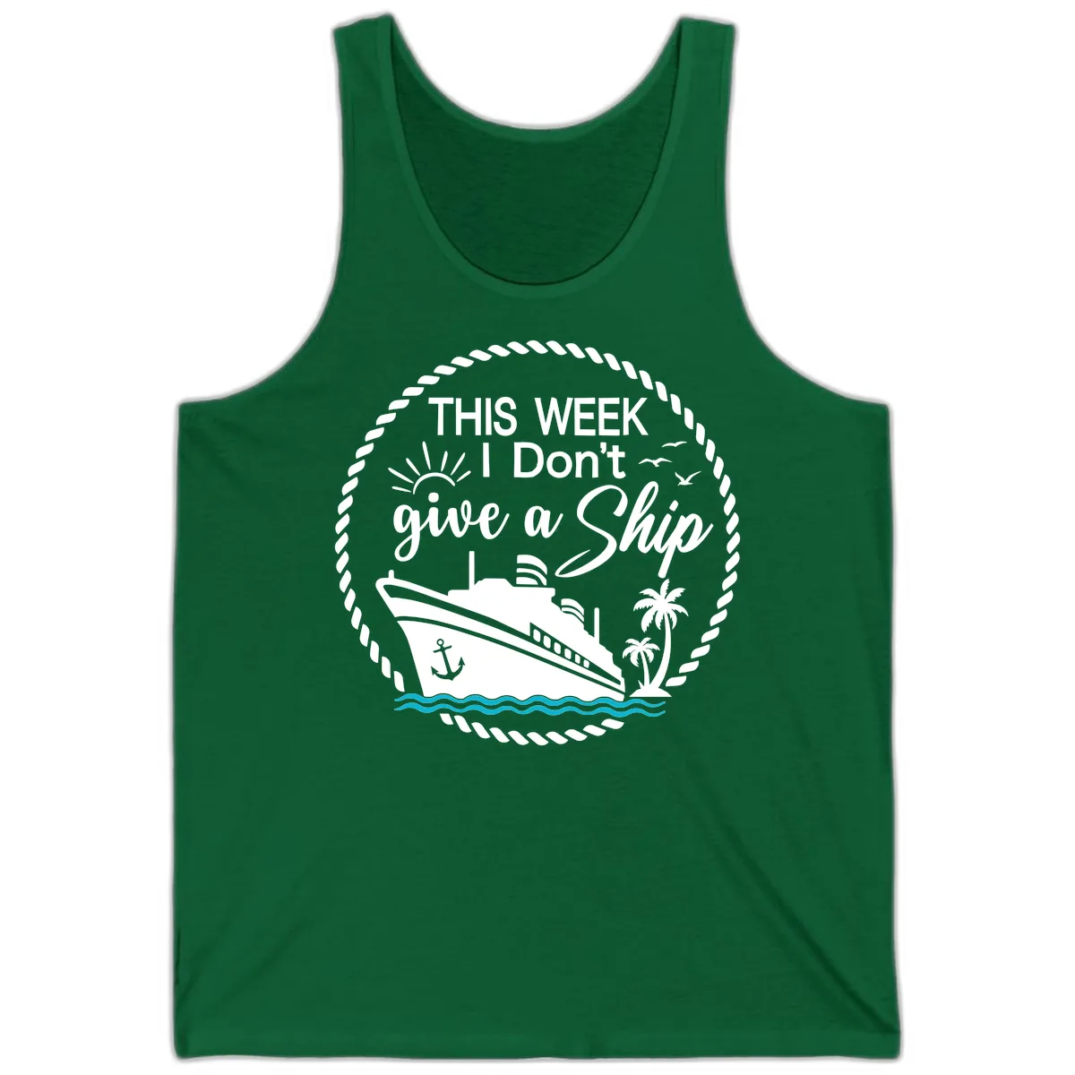 This Week I Don't Give A Ship Tank in Kelly