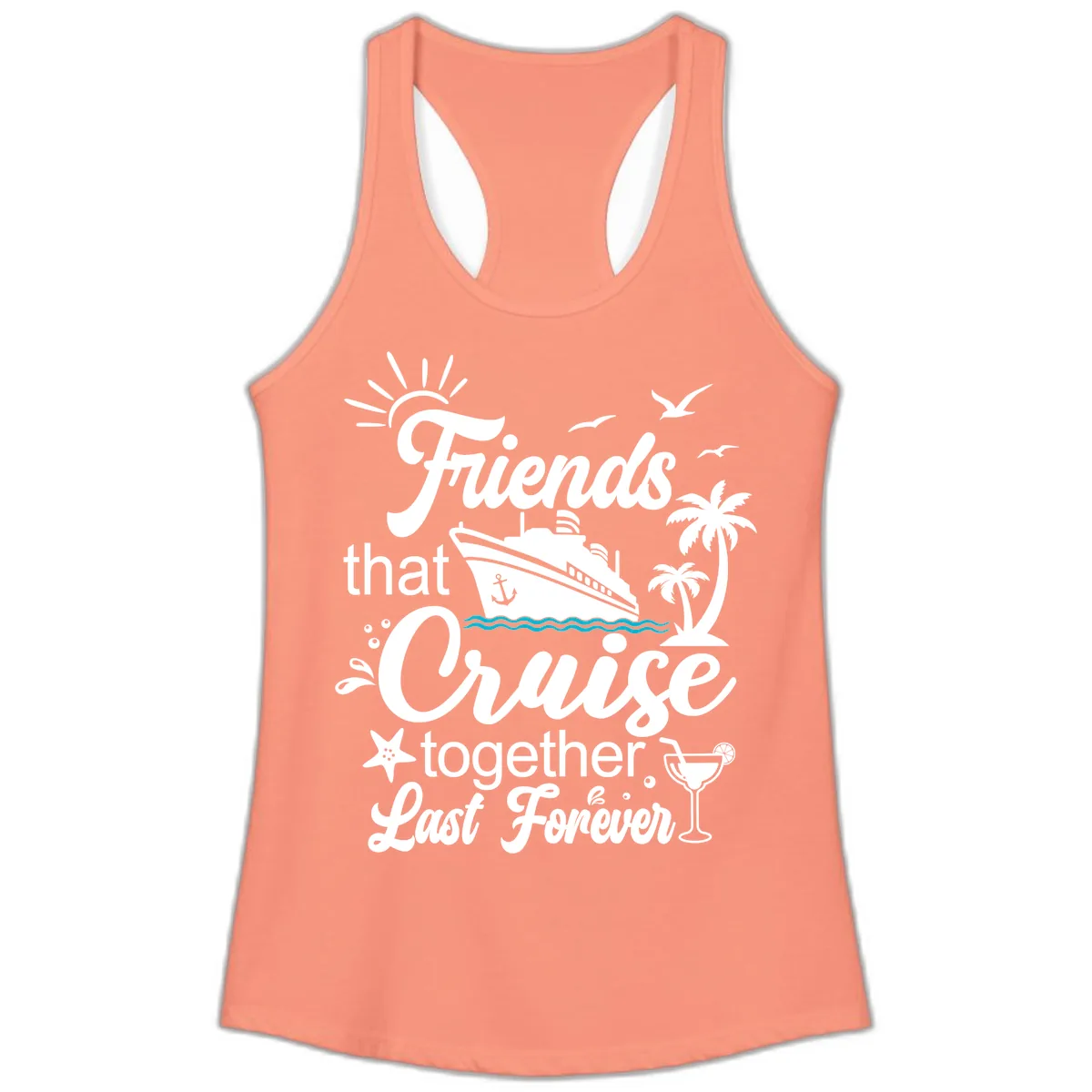 Friends That Cruise Together Last Forever Ladies Tank in Solid Light Orange