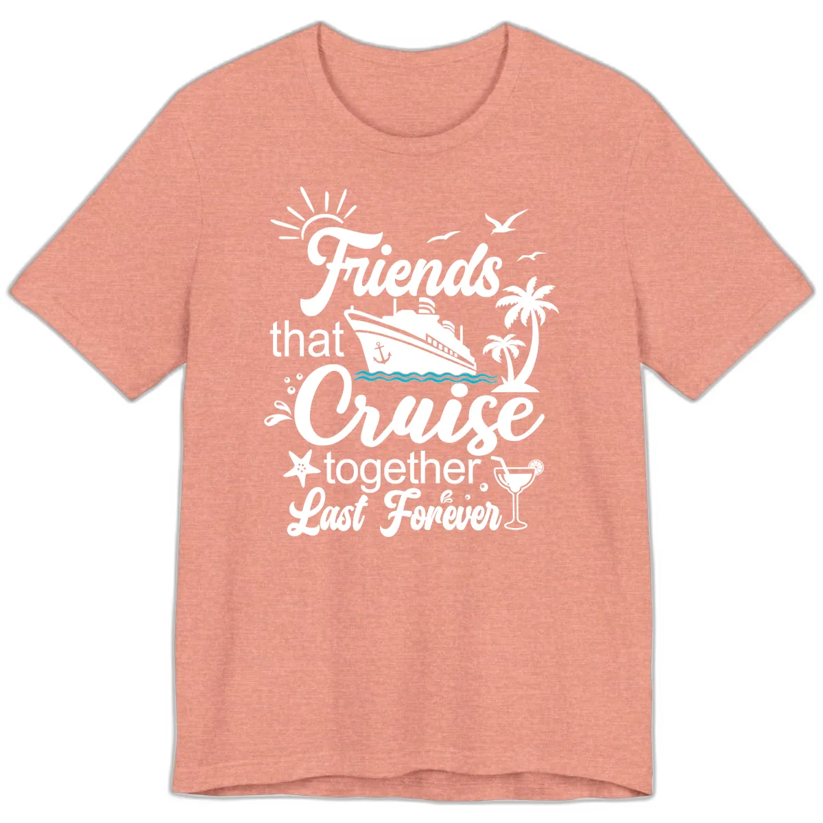 Friends That Cruise Together Last Forever Premium T-Shirt in Heather Sunset