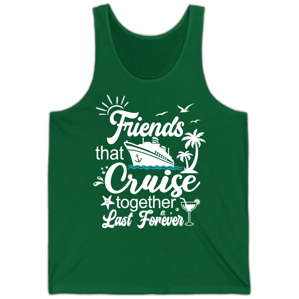 Friends That Cruise Together Last Forever Tank in Kelly