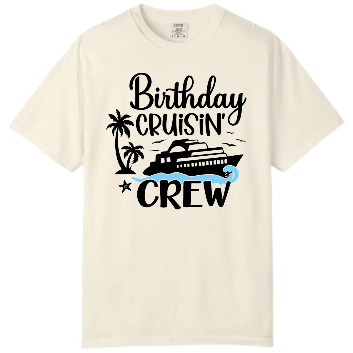 Birthday Cruisin' Crew Comfort Color in Ivory