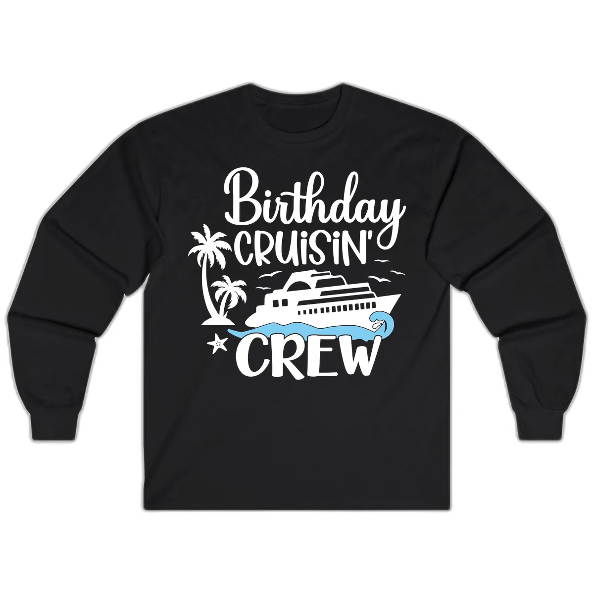 Birthday Cruisin' Crew Long Sleeve in Black
