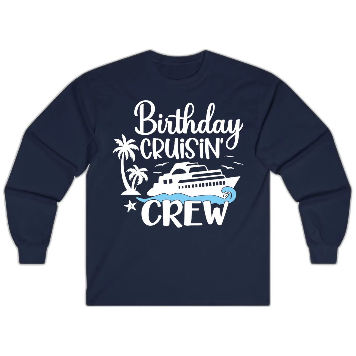 Birthday Cruisin' Crew Long Sleeve in Navy