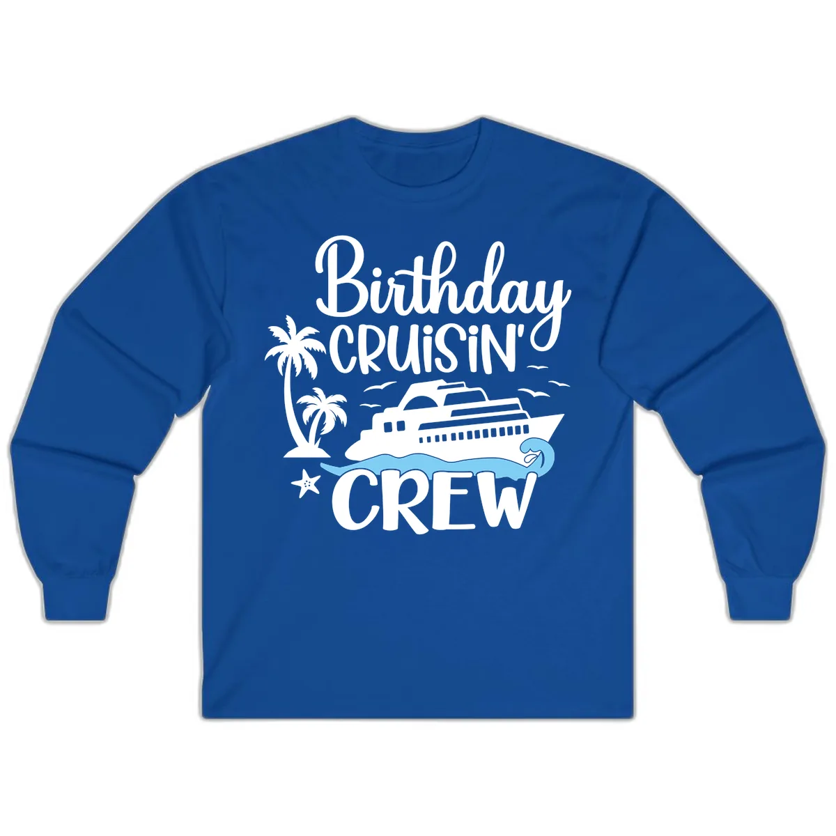 Birthday Cruisin' Crew Long Sleeve in Royal