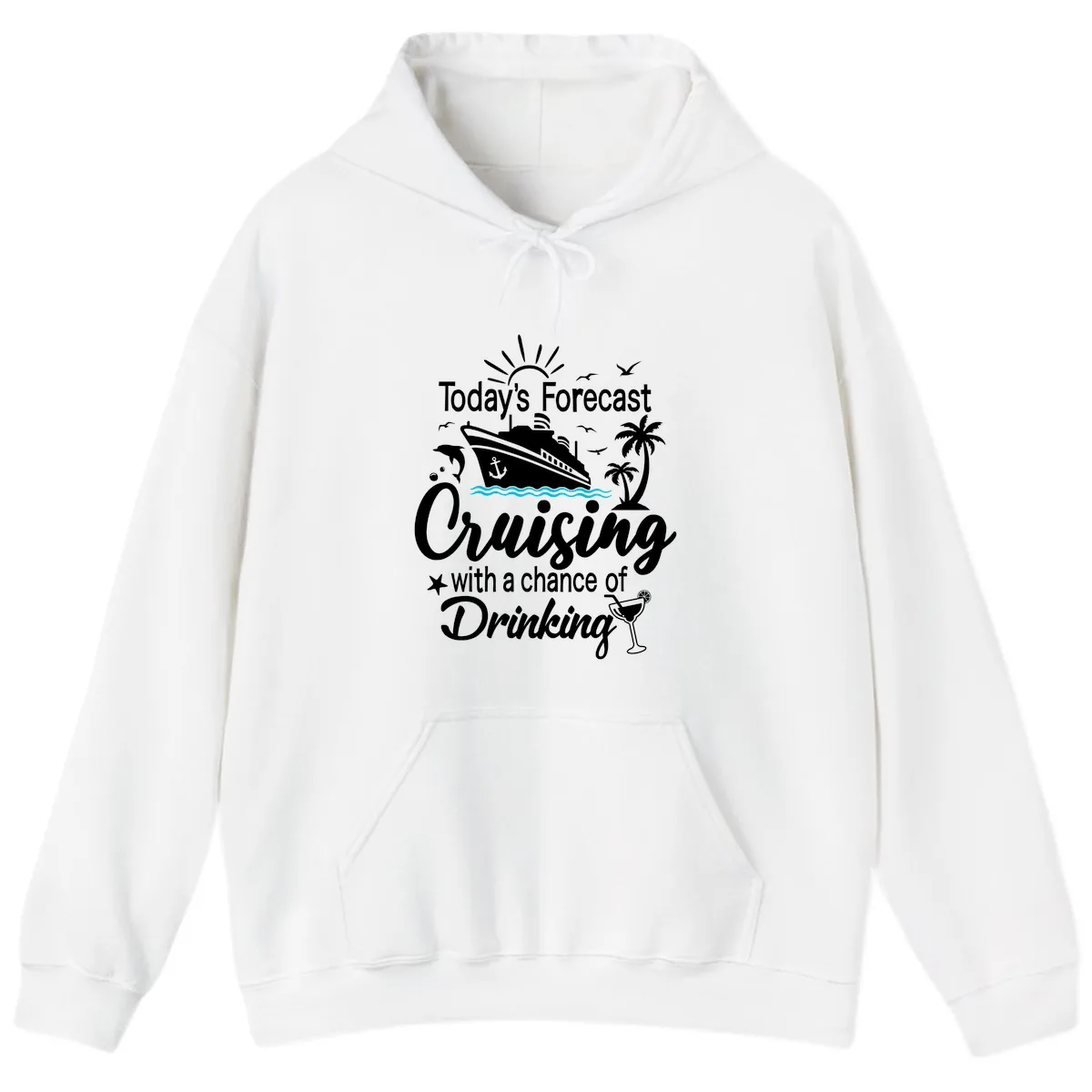 Today's Forecast Cruising With Drinking Hoodie in White