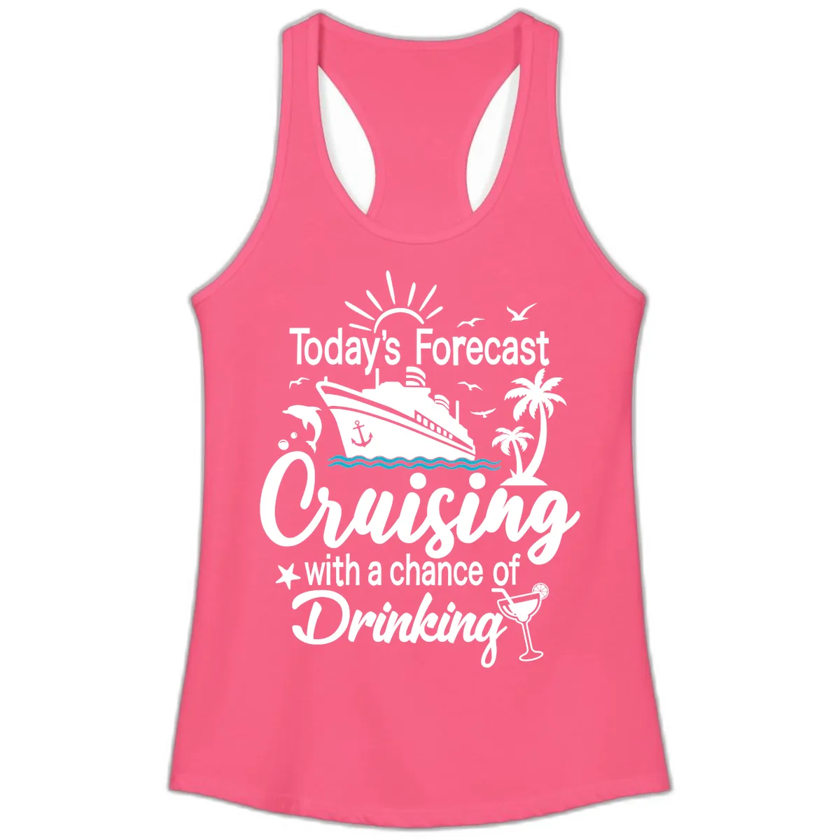 Today's Forecast Cruising With Drinking Ladies Tank in Solid Hot Pink