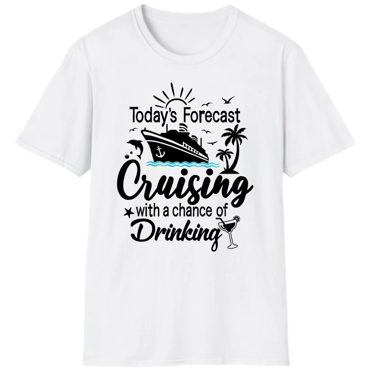 Today's Forecast Cruising With Drinking T-Shirt in White