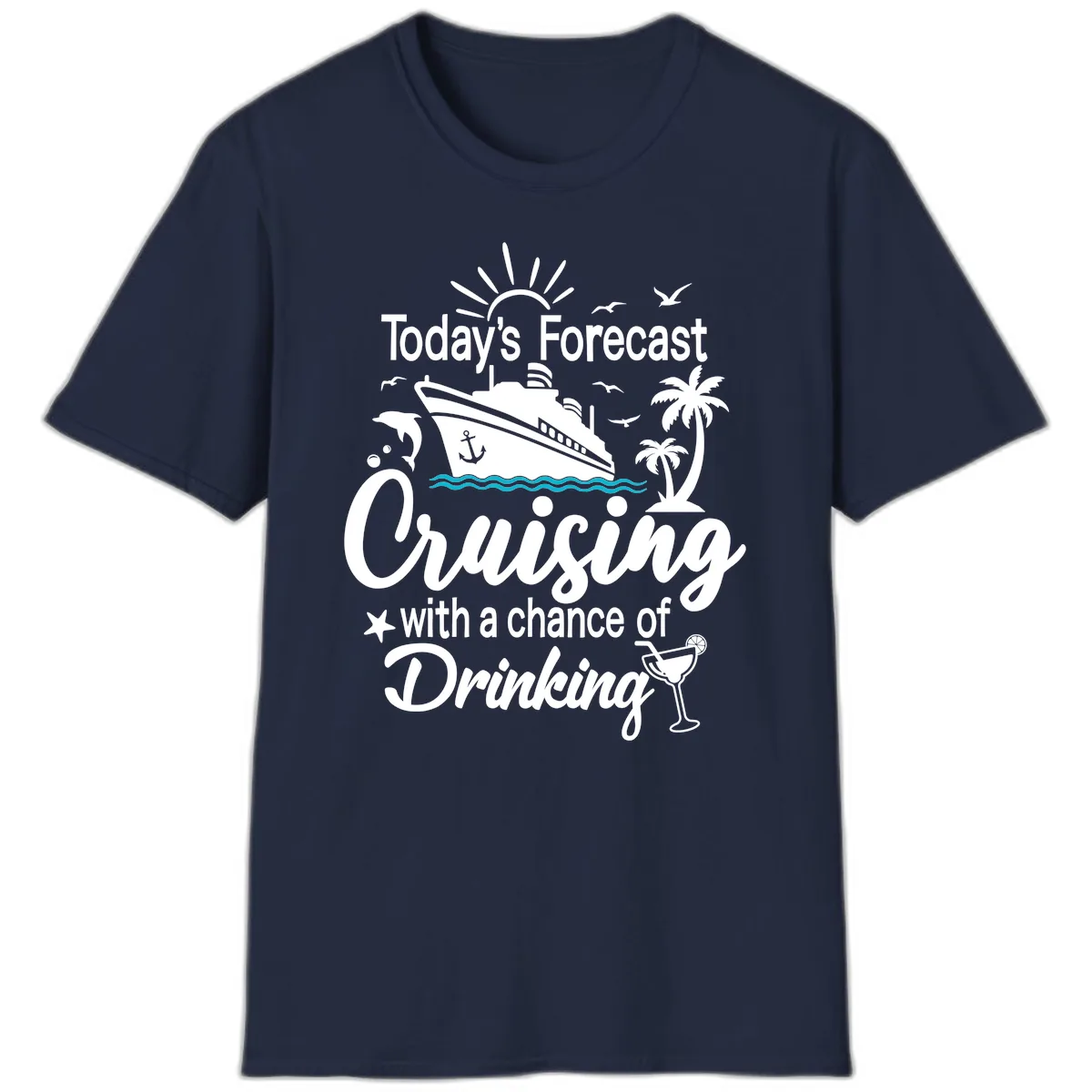 Today's Forecast Cruising With Drinking T-Shirt in Navy