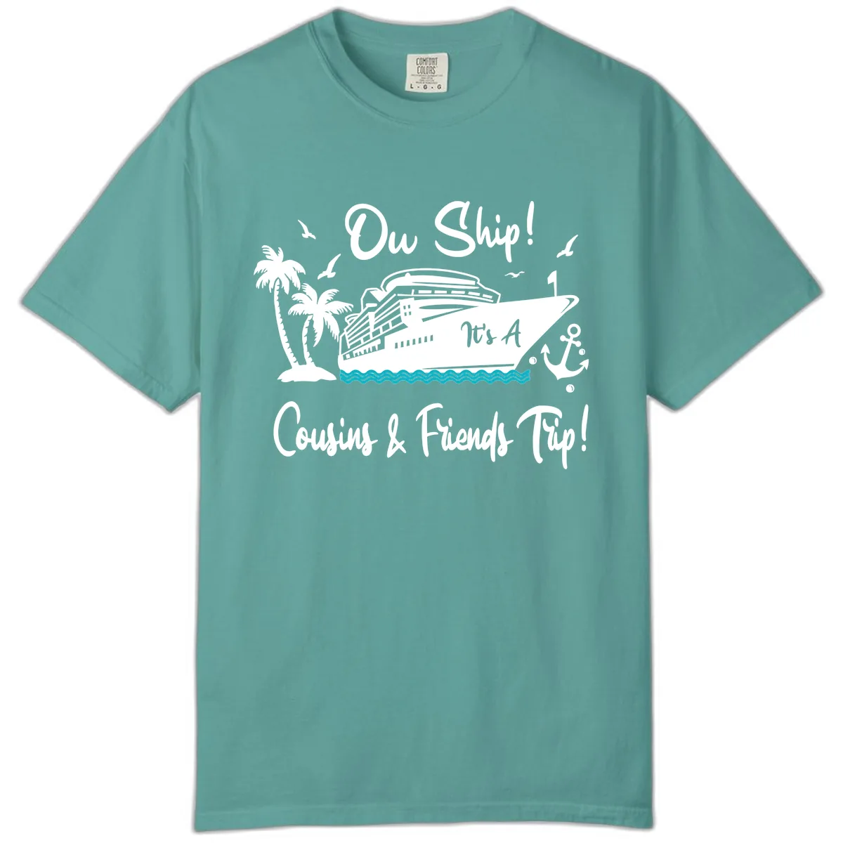 Ow Ship Cousins & Friends Trip Comfort Color in Seafoam
