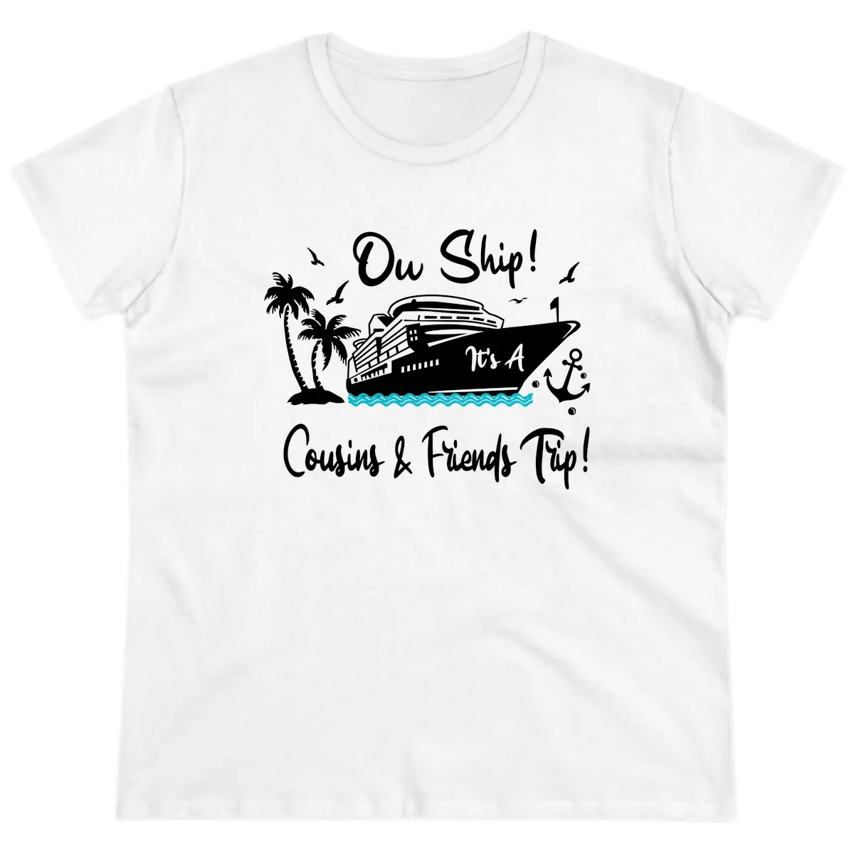 Ow Ship Cousins & Friends Trip Ladies Tee in White