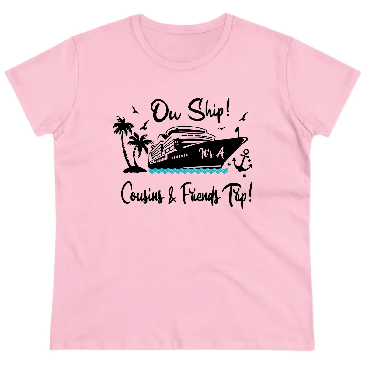 Ow Ship Cousins & Friends Trip Ladies Tee in Light Pink